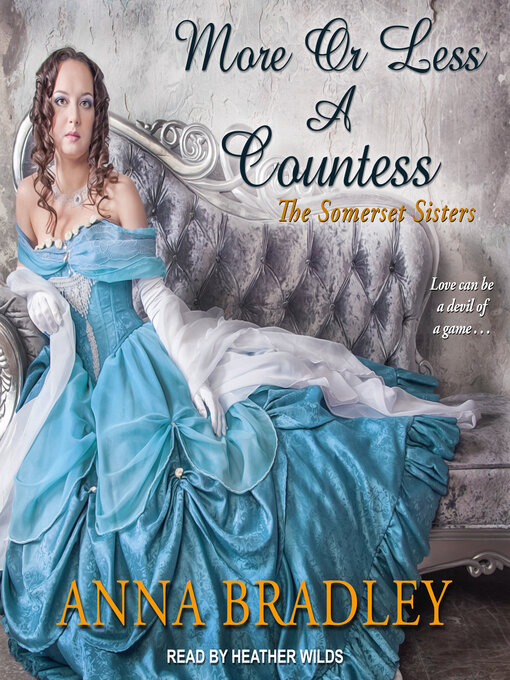 Title details for More or Less a Countess by Anna Bradley - Available